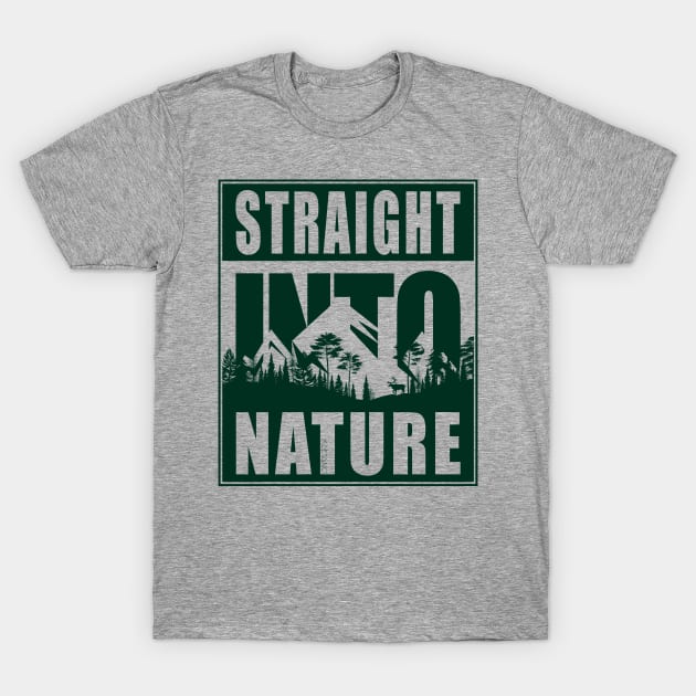 Straight Into Nature Funny Outdoor Adventure Hiking Design